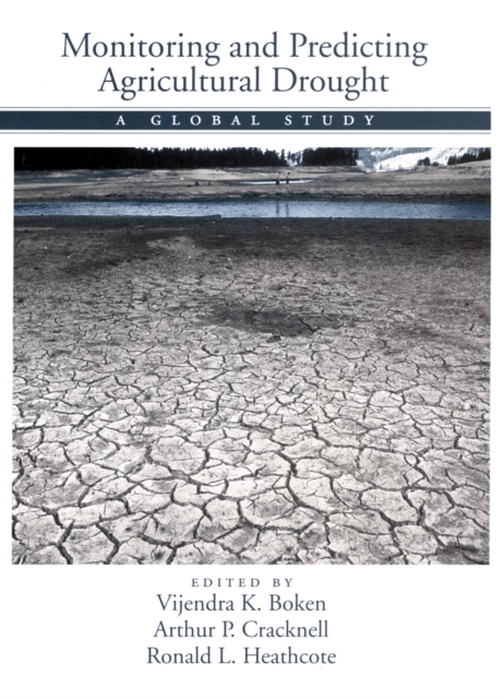 Monitoring and Predicting Agricultural Drought : A Global Study, PDF eBook