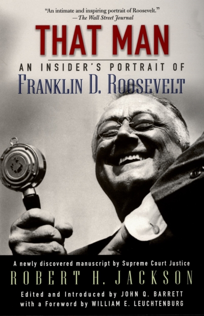 That Man : An Insider's Portrait of Franklin D. Roosevelt, PDF eBook