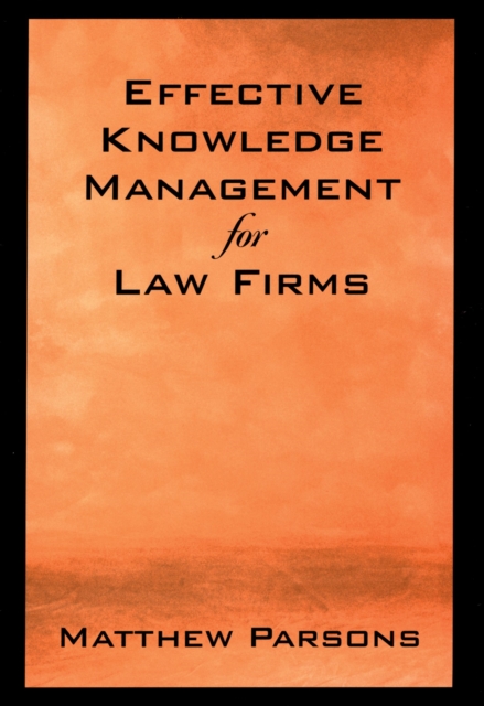 Effective Knowledge Management for Law Firms, PDF eBook