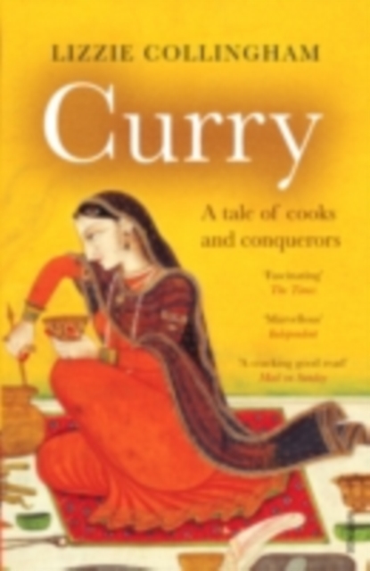 Curry : A Tale of Cooks and Conquerors, PDF eBook