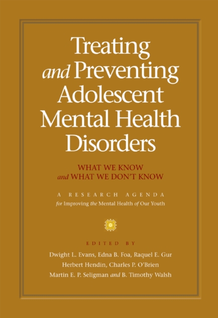 Treating and Preventing Adolescent Mental Health Disorders : What We Know and What We Don't Know, PDF eBook