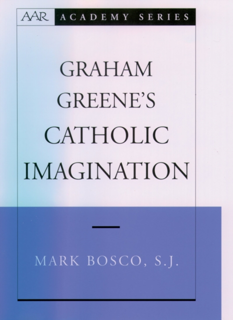 Graham Greene's Catholic Imagination, PDF eBook