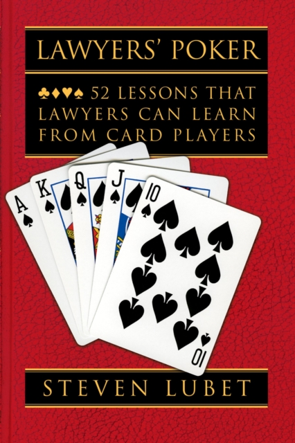 Lawyers' Poker : 52 Lessons that Lawyers Can Learn from Card Players, PDF eBook