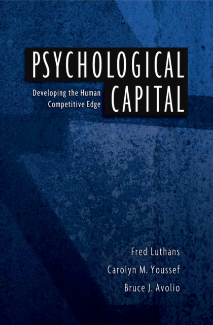 Psychological Capital : Developing the Human Competitive Edge, PDF eBook
