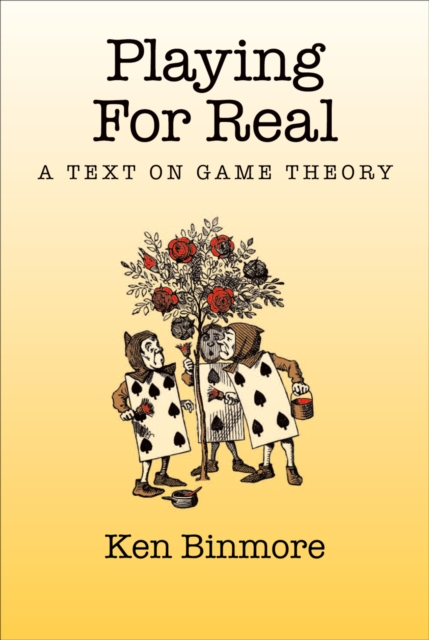 Playing for Real : A Text on Game Theory, PDF eBook