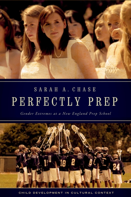 Perfectly Prep : Gender Extremes at a New England Prep School, PDF eBook