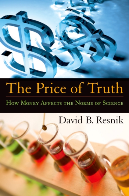 The Price of Truth : How Money Affects the Norms of Science, PDF eBook