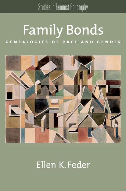 Family Bonds : Genealogies of Race and Gender, PDF eBook