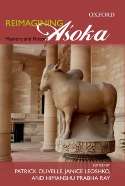 Reimagining Asoka : Memory and History, Hardback Book