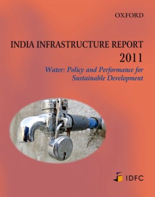 India Infrastructure Report 2011 : Water: Policy and Performance for Sustainable Development, Paperback Book