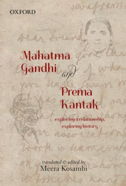 Mahatma Gandhi and Prema Kantak : Exploring a Relationship, Exploring History, Hardback Book
