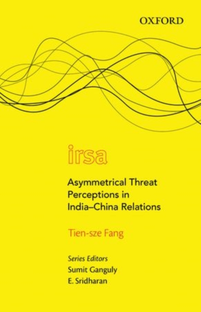 Asymmetrical Threat Perceptions in India-China Relations, Hardback Book