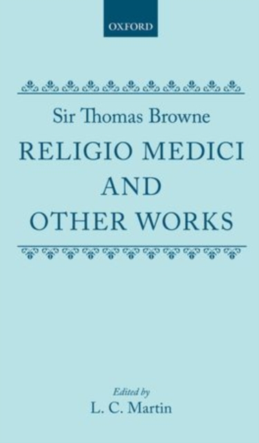 Religio Medici and Other Works: Religio Medici and Other Works, Hardback Book