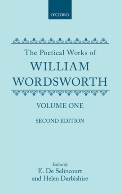 The Poetical Works of William Wordsworth : Volume I, Hardback Book