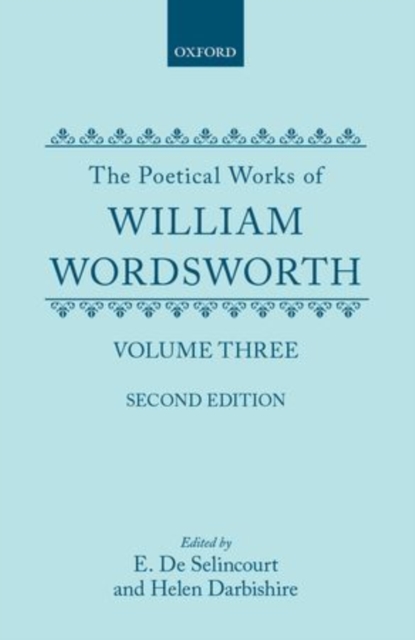 The Poetical Works of William Wordsworth : Volume III, Hardback Book