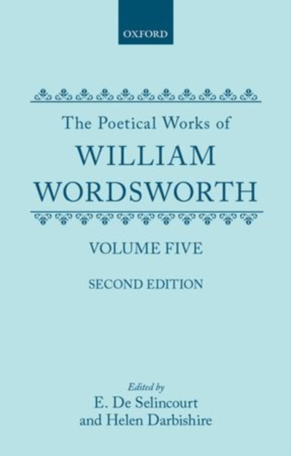 The Poetical Works, Volume 5 : The Excursion, The Recluse, Part 1, Book 1, Hardback Book
