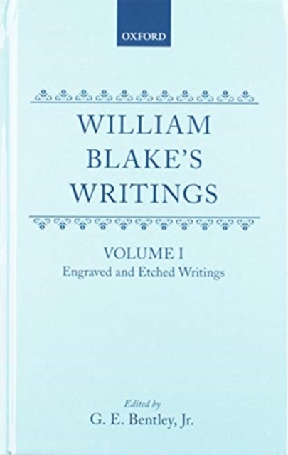William Blake's Writings : Volume I: Engraved and Etched Writings. Volume II: Writings, Hardback Book