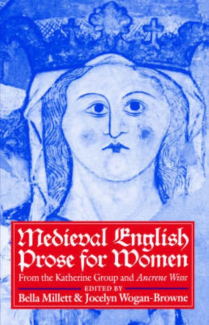 Medieval English Prose for Women : Selections from the Katherine Group and Ancrene Wisse, Paperback / softback Book