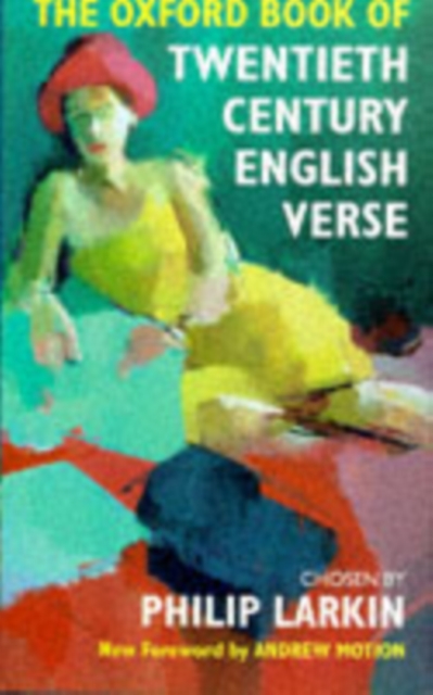 The Oxford Book of Twentieth Century English Verse, Hardback Book