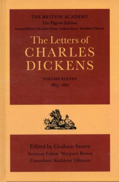 The British Academy/The Pilgrim Edition of the Letters of Charles Dickens: Volume 11: 1865-1867, Hardback Book