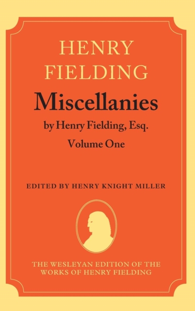 Miscellanies by Henry Fielding, Esq: Volume One, Hardback Book