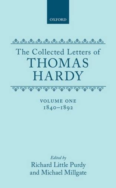 The Collected Letters of Thomas Hardy : Volume 1: 1840-1892, Hardback Book