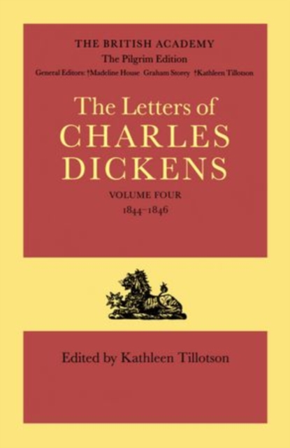The Pilgrim Edition of the Letters of Charles Dickens: Volume 4. 1844-1846, Hardback Book