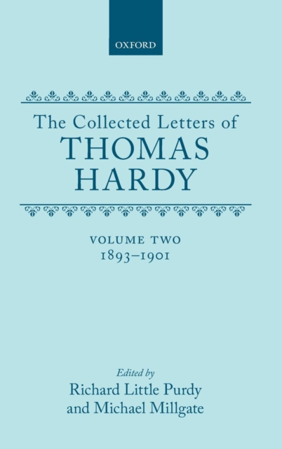 The Collected Letters of Thomas Hardy: Volume 2: 1893-1901, Hardback Book
