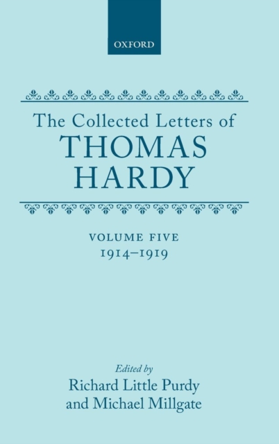 The Collected Letters of Thomas Hardy: Volume 5: 1914-1919, Hardback Book