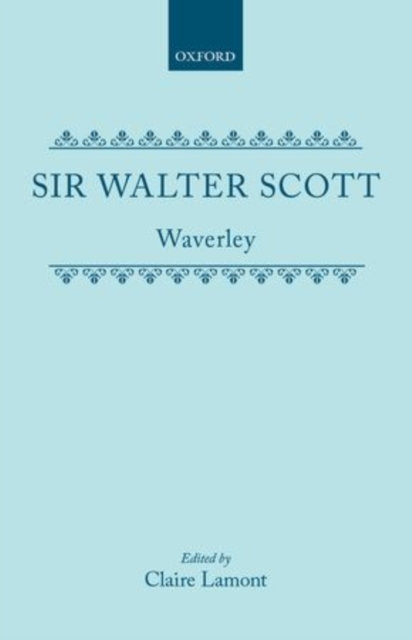 Waverley, or 'Tis Sixty Years Since, Hardback Book