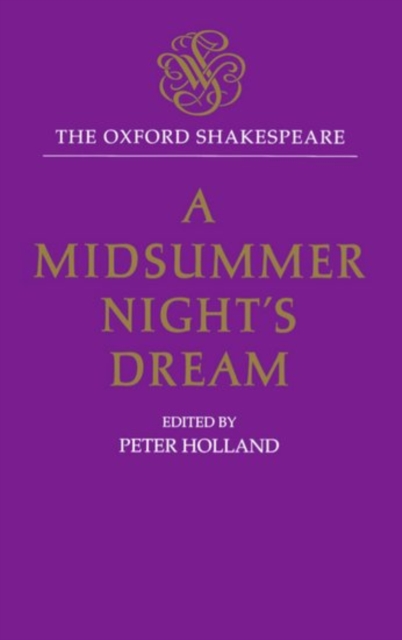 The Oxford Shakespeare: A Midsummer Night's Dream, Hardback Book