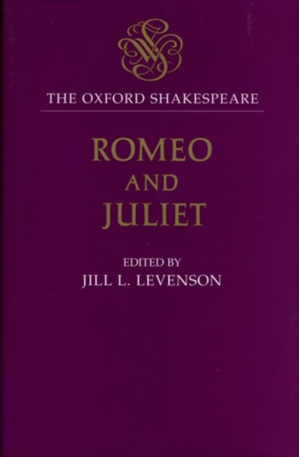The Oxford Shakespeare: Romeo and Juliet, Hardback Book