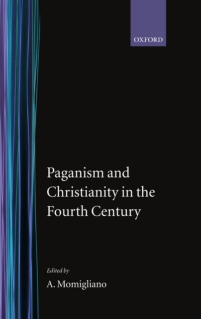 Paganism and Christianity in the Fourth Century, Hardback Book
