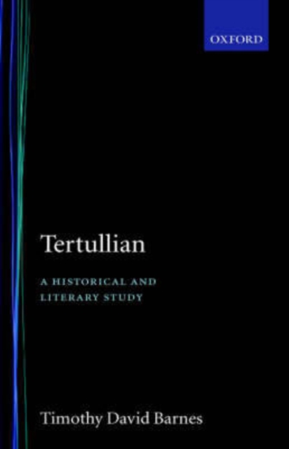 Tertullian: A Historical and Literary Study, Hardback Book