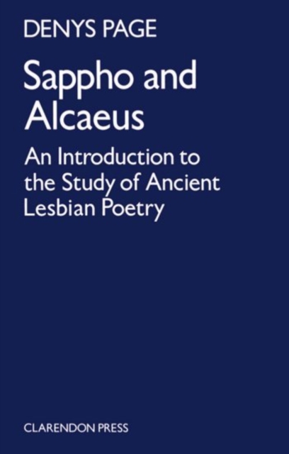Sappho and Alcaeus : An Introduction to the Study of Ancient Lesbian Poetry, Paperback / softback Book
