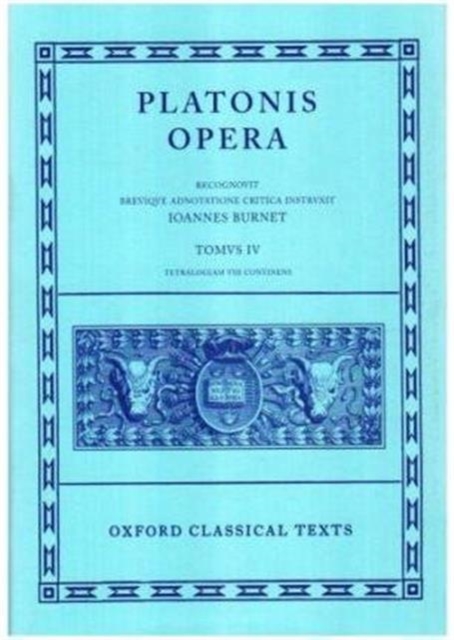 Plato Opera Vol. IV : (Clitopho, Respublica, Timaeus, Critias.), Hardback Book