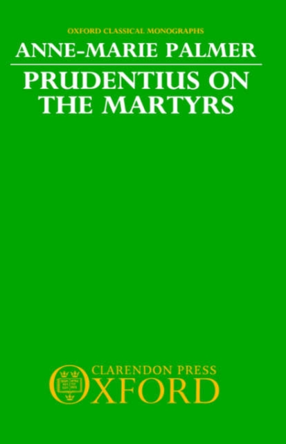 Prudentius on the Martyrs, Hardback Book