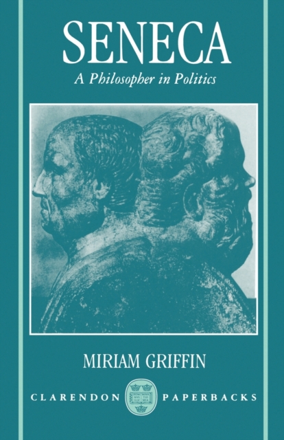 Seneca: A Philosopher in Politics, Paperback / softback Book