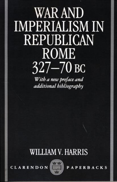 War and Imperialism in Republican Rome 327-70 B.C, Paperback / softback Book