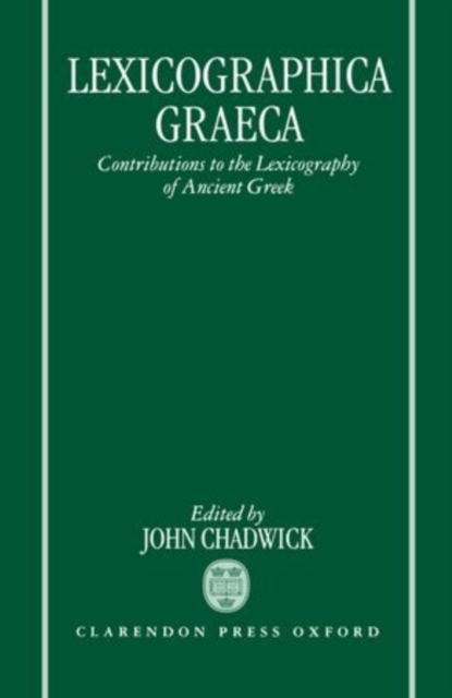 Lexicographica Graeca : Contributions to the Lexicography of Ancient Greek, Hardback Book
