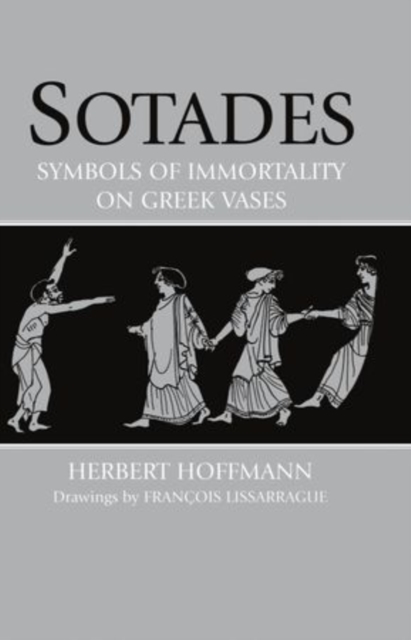 Sotades : Symbols of Immortality on Greek Vases, Hardback Book