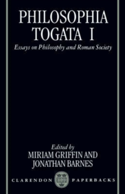 Philosophia Togata I : Essays on Philosophy and Roman Society, Paperback / softback Book
