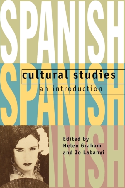 Spanish Cultural Studies: An Introduction : The Struggle for Modernity, Paperback / softback Book