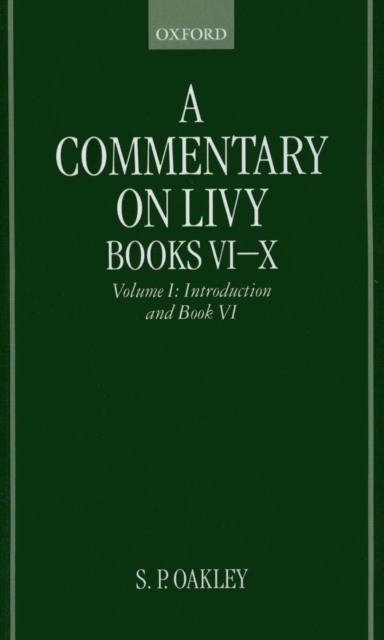 A Commentary on Livy, Books VI-X: Volume I: Introduction and Book VI, Paperback / softback Book