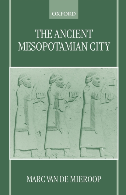 The Ancient Mesopotamian City, Paperback / softback Book