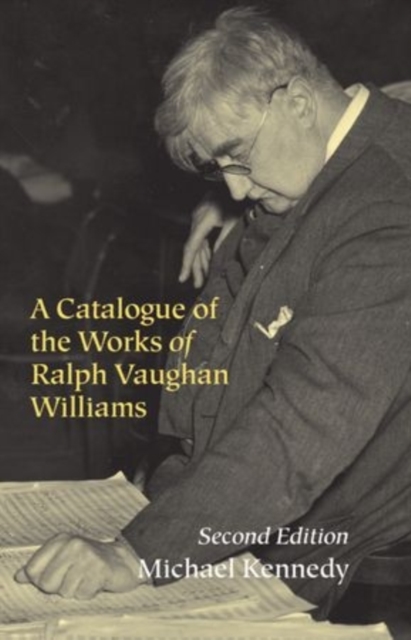 A Catalogue of the Works of Ralph Vaughan Williams, Hardback Book