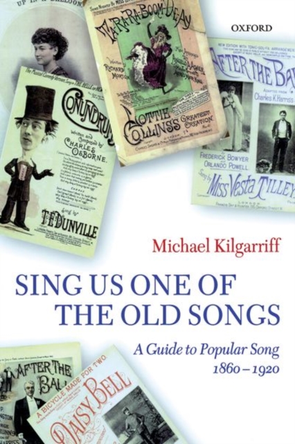 Sing Us One of the Old Songs : A Guide to Popular Song, 1860-1920, Hardback Book