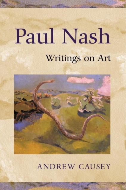 Paul Nash: Writings on Art, Hardback Book