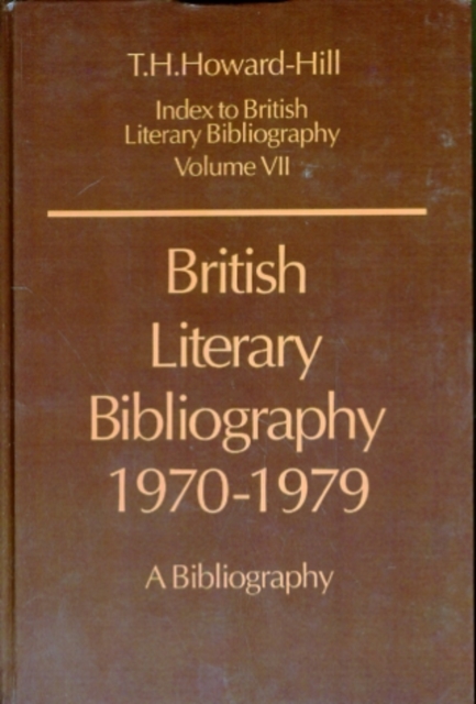 British Literary Bibliography 1970-1979 : A Bibliography, Hardback Book