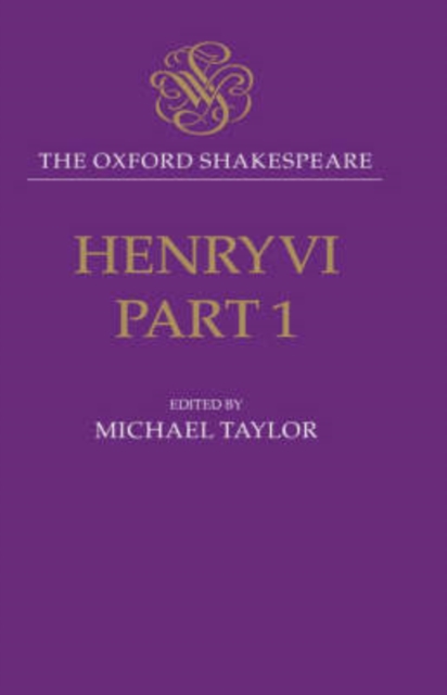 The Oxford Shakespeare: Henry VI, Part One, Hardback Book